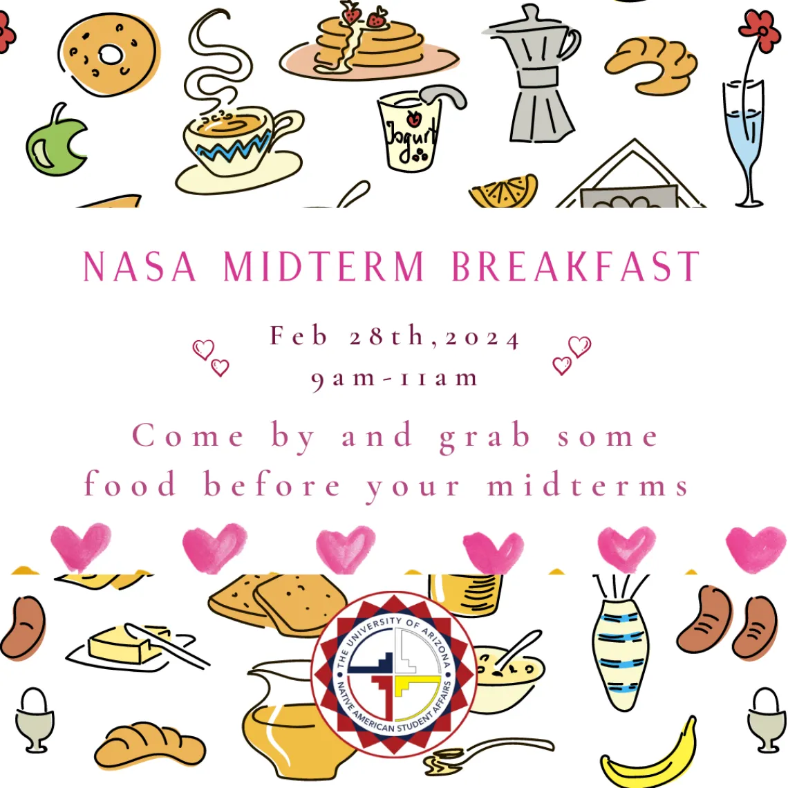 Flyer with breakfast foods in the background. Text reads: NASA Midterm Breakfast. February 28, 2024 from 9AM to 11AM. Come by and grab some food before your midterms.