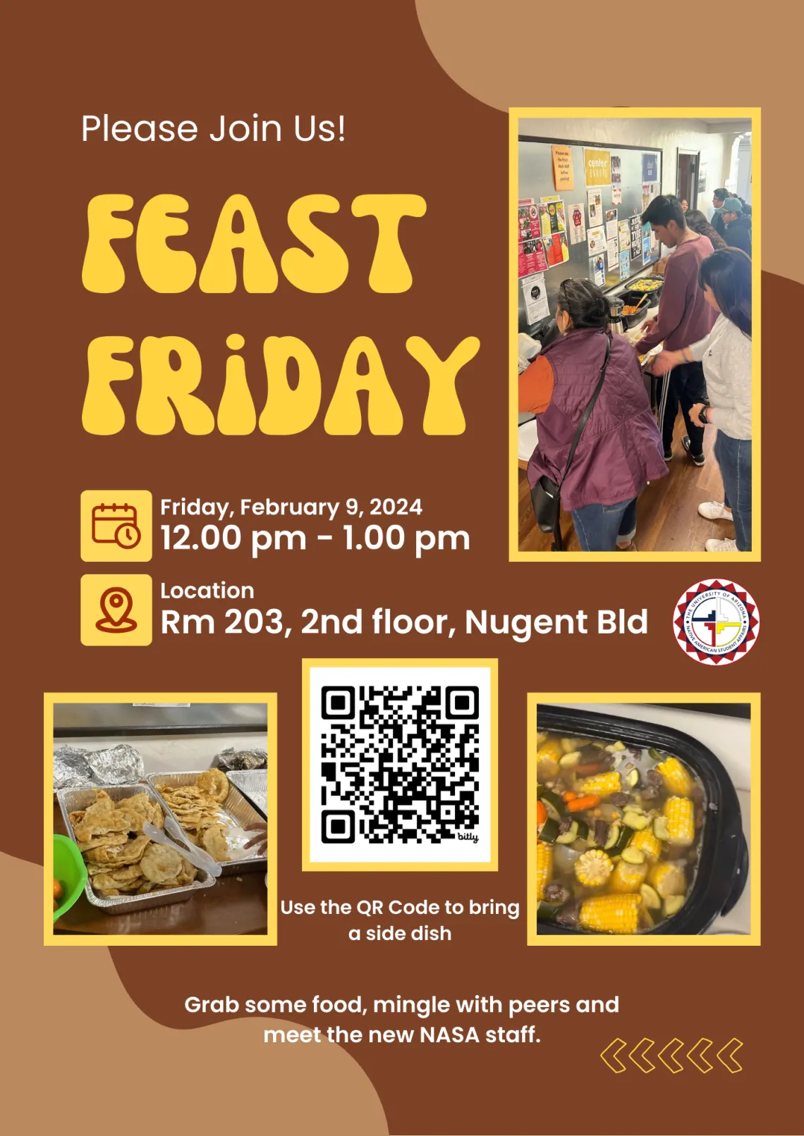 Brown and yellow flyer with one photo that has a vegetable soup and the other has a tray full of frybread. Text reads: Please Join Us, Feast Friday. Friday, February 9, 2024 12PM-1PM at Nugent Building - Second Floor